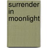 Surrender in Moonlight by Stella Price