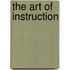 The Art of Instruction