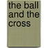 The Ball and the Cross