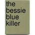 The Bessie Blue Killer