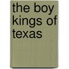 The Boy Kings of Texas door Domingo Martinez