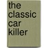 The Classic Car Killer
