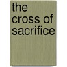 The Cross of Sacrifice door S. D Jarvis