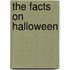 The Facts on Halloween