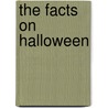 The Facts on Halloween door John Weldon