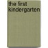 The First Kindergarten
