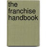 The Franchise Handbook door Kevin B. Murphy
