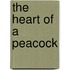 The Heart of a Peacock