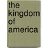The Kingdom of America
