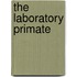 The Laboratory Primate