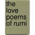 The Love Poems Of Rumi