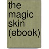 The Magic Skin (Ebook) door Honoré de Balzac