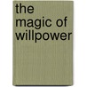 The Magic of Willpower door Bella Tindale