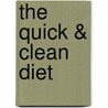 The Quick & Clean Diet door Dari Alexander