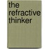 The Refractive Thinker