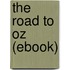 The Road to Oz (Ebook)