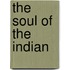 The Soul of the Indian