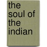 The Soul of the Indian door Charles Alexander Eastman