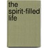 The Spirit-Filled Life