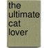 The Ultimate Cat Lover