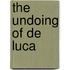 The Undoing Of De Luca