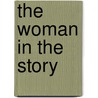 The Woman in the Story door Helen Jacey