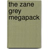 The Zane Grey Megapack door Zane Gray