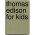 Thomas Edison for Kids