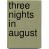 Three Nights in August door Buzz Bissinger