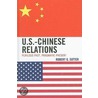 U.S.-Chinese Relations door Robert G. Sutter