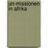 Un-Missionen in Afrika