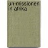 Un-Missionen in Afrika door Gero Birke