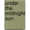 Under the Midnight Sun by Marilyn Cunningham