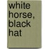 White Horse, Black Hat