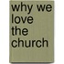 Why We Love the Church