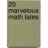 20 Marvelous Math Tales door Betsy Franco