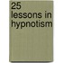 25 Lessons in Hypnotism