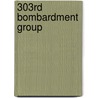303Rd Bombardment Group door Barbara O'Neill