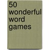 50 Wonderful Word Games door Alan Trussell-Cullen