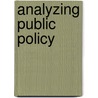 Analyzing Public Policy door Peter John