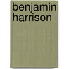 Benjamin Harrison door Megan M. Gunderson