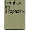 Bergbau Im S�Dpazifik door Christian Meier