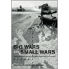 Big Wars and Small Wars door Strachan Hew