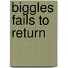 Biggles Fails to Return door W.E. Johns
