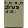Business Climate Shifts door William Trahant