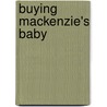 Buying Mackenzie's Baby door Kim Rees