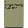 C Programming Evolution door Kevin Hoffman