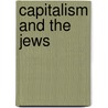 Capitalism and the Jews door Jerry Z. Muller