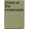 Chaos at the Crossroads by William John Stapleton