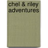 Chel & Riley Adventures by Wm Matthew Graphman